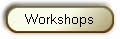 Workshops